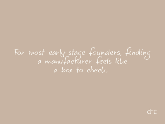 The 3 Mistakes Founders Make When Choosing a Manufacturer