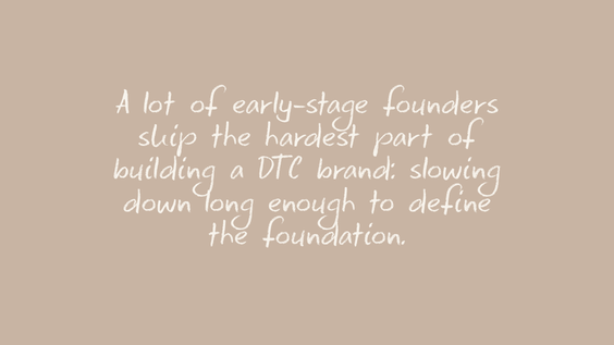 Brand Foundations: Why Most DTC Startups Get This Wrong