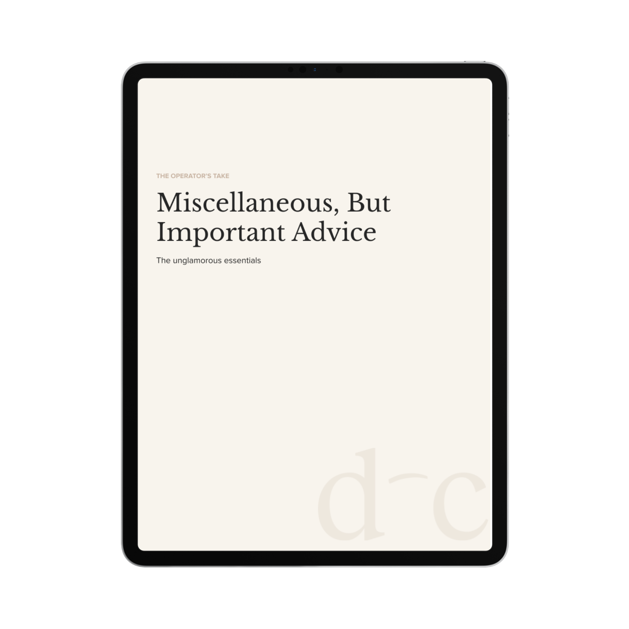 Miscellaneous, But Important Advice